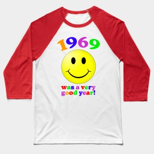 1969 Was A Very Good Year! Baseball T-Shirt